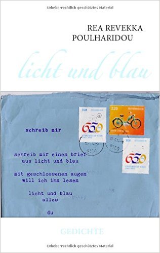 licht und blau  Gedichte von Rea Revekka Poulharidou